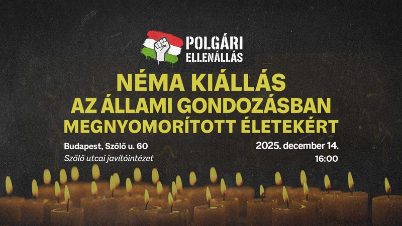 A Szőlő utcai javítóintézet előtt tüntet a Polgári Ellenállás