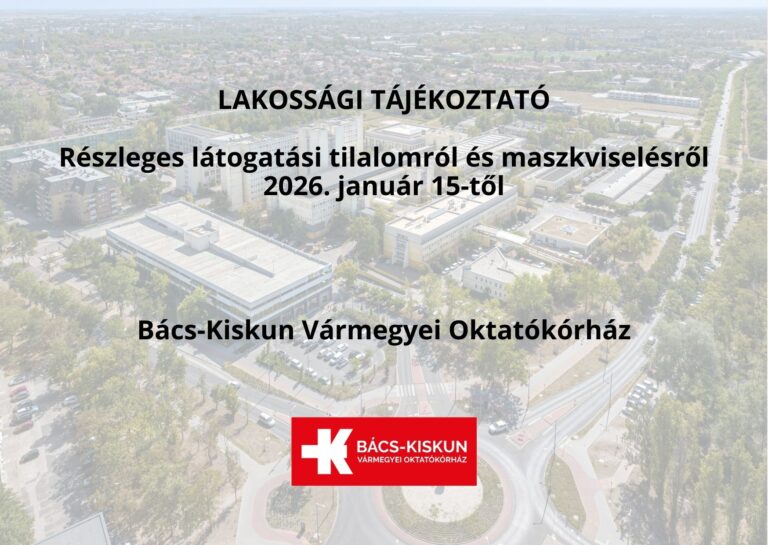 Részleges látogatási tilalom lép életbe a kórházban Kecskeméten, Kalocsán, Kiskunfélegyházán