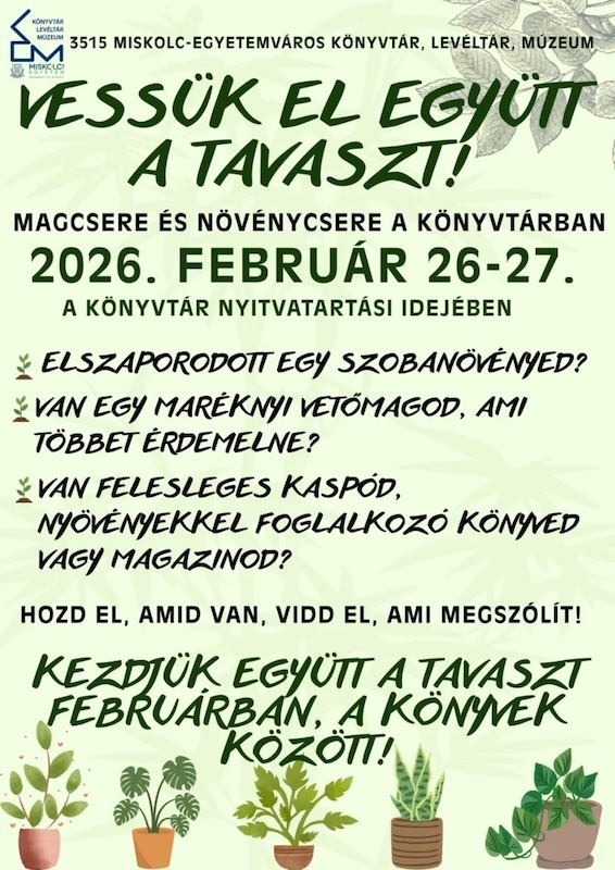 Mag- és növénycserét tartanak a miskolci egyetemi könyvtárban