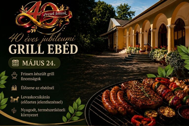 40 éves jubileumát ünnepli a Geréby Kúria – grillebéddel várják a vendégeket májusban